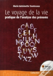 Le Voyage De La Vie ; Pratique De L'Analyse Des Prénoms