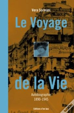 Capa do artigo Le Voyage De La Vie ; Récit Autobiographique 1890-1945