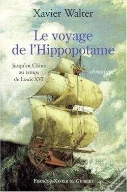 Capa do artigo Le Voyage De L'Hippopotame : Jusqu'En Chine Au Temps De Louis Xvi