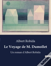 Le Voyage De M Dumollet - Un Roman D Albert Robida