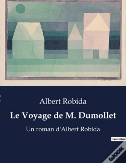 Capa do artigo Le Voyage De M Dumollet - Un Roman D Albert Robida