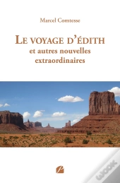 Le Voyage D'Édith Et Autres Nouvelles Extraordinaires