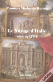 Le Voyage D'Italie ; Récit De 1763