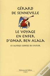 Le Voyage En Enfer D'Omar Ben Alala Et Autres