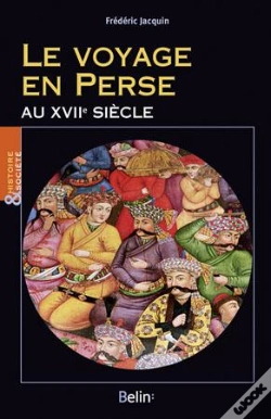 Capa do artigo Le Voyage En Perse Au Xviie Siècle