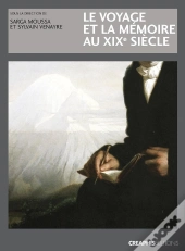 Le Voyage Et La Mémoire Au Xix Siècle