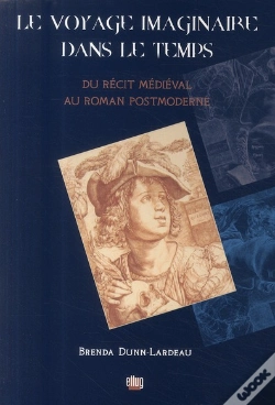Capa do artigo Le Voyage Imaginaire Dans Le Temps ; Du Récit Médieval Au Roman Postmoderne