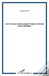 Le Voyage Initiatique Vers L'Enfer Des Abysses
