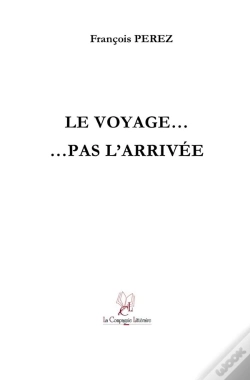 Capa do artigo Le Voyage... Pas L'Arrivée