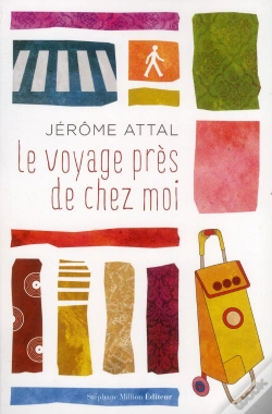 Capa do artigo Le Voyage Pres De Chez Moi