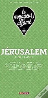 Le Voyageur Affame - Jerusalem