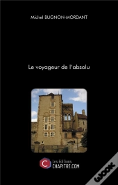 Le Voyageur De L'Absolu