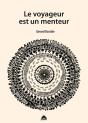 Le Voyageur Est Un Menteur - Preview