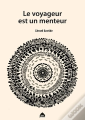 Le Voyageur Est Un Menteur