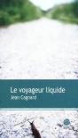 Le Voyageur Liquide - Preview