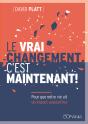 Le Vrai Changement, C'Est Maintenant ! - Preview