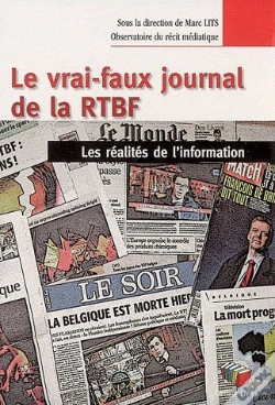 Capa do artigo Le Vrai-Faux Journal De La Rtbf ; Les Réalités De L'Information