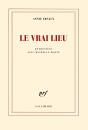 Le Vrai Lieu : Entretiens Avec Michelle Porte - Preview