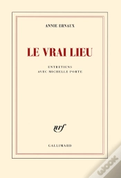 Capa do artigo Le Vrai Lieu : Entretiens Avec Michelle Porte