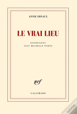 Capa do artigo Le Vrai Lieu : Entretiens Avec Michelle Porte