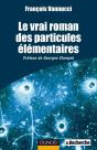 Le Vrai Roman Des Particules Élémentaires - Preview