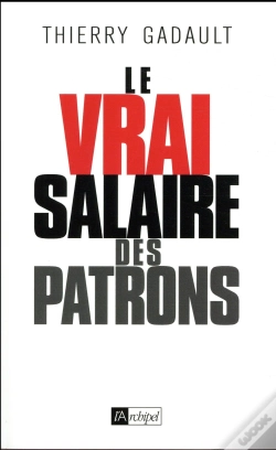 Capa do artigo Le Vrai Salaire Des Patrons