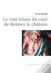 Capa do artigo Le Vrai Tresor Du Cure De Rennes Le Chateau
