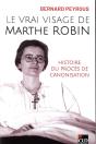 Le Vrai Visage De Marthe Robin ; Histoire Du Procès De Canosisation - Preview