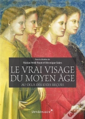 Le Vrai Visage Du Moyen-Âge