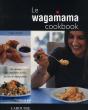 Le Wagamama Cookbook ; 140 Recettes Aux Parfums D'Asie, Faciles Et Dépaysantes - Preview