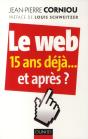 Le Web ; 15 Ans Déjà... Et Après ? - Preview