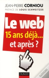 Le Web ; 15 Ans Déjà... Et Après ?