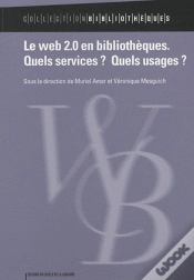 Capa do artigo Le Web 2.0 En Bibliothèques ; Quels Services ? Quels Usages ?