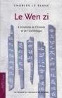 Le Wen Zi ; À La Lumière De L'Histoire Et De L'Archéologie - Preview
