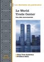 Le World Trade Center, Une Cible Monumentale - Preview