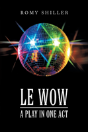Le Wow: A Play In One Act - Preview