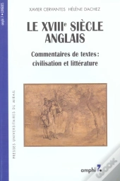 Le Xviiie Siècle Anglais ; Commentaire De Textes : Civilisation Et Littérature