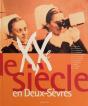 Le Xx Siecle En Deux Sevres - Preview