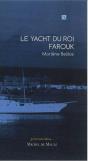 Le Yacht Du Roi Farouk - Preview
