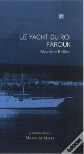 Le Yacht Du Roi Farouk
