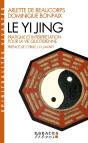 Le Yi Jing ; Pratique Et Interprétation Pour La Vie Quotidienne - Preview