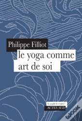 Le Yoga Comme Art De Soi