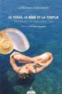 Le Yoga, Le Bebe Et La Tortue ; Introduction Au Yoga Dans L'Eau - Preview