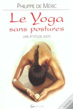 Capa do artigo Le Yoga Sans Postures ; Une Attitude Juste