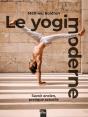 Le Yogi Moderne : Savoir Ancien, Pratique Actuelle - Preview