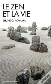 Le Zen Et La Vie