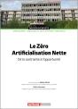 Le Zéro Artificialisation Nette : De La Contrainte À L'Opportunité - Preview