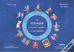 Capa do artigo Le Zodiaque, C'Est Facile A Comprendre Avec Les Labradors