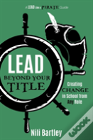 Lead Beyond Your Title