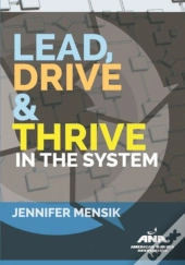 Lead, Drive & Thrive In The System